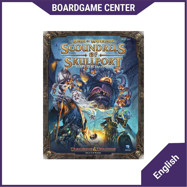 LORDS OF WATERDEEP: SCOUNDRELS OF SKULLPORT (2013) Mở rộng cuộc chiến quyền lực tại Waterdeep với những âm mưu mới, khu vực mới và cả cái giá phải trả cho tham vọng.