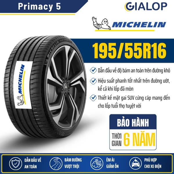 Lốp MICHELIN 195/55R16 Primacy 5 Xuất xứ: Thái Lan