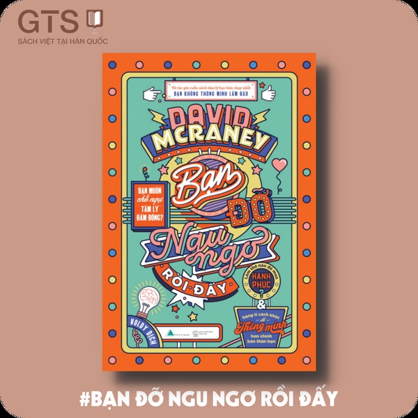 Bạn đỡ ngu ngơ rồi đấy