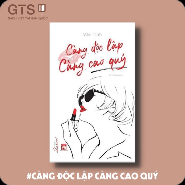 Càng Độc Lập càng cao quý
