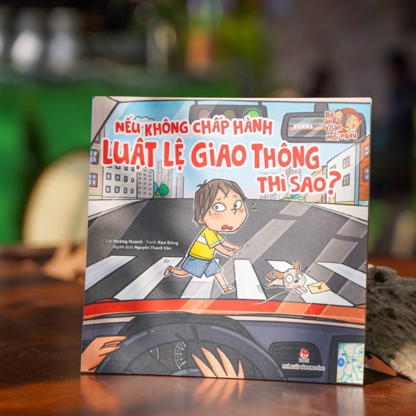 BÉ AN TOÀN MỖI NGÀY - Nếu không chấp hành luật lệ giao thông THÌ SAO?