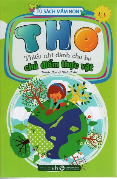 Thơ thiếu nhi dành cho bé: chủ điểm thực vật