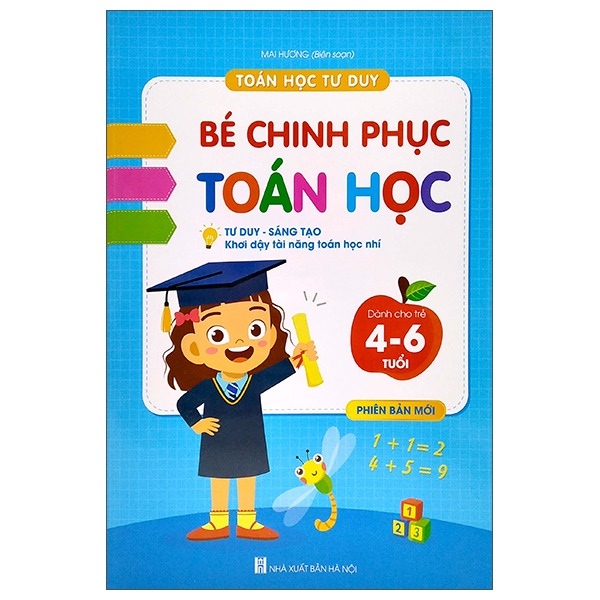 Toán học tư duy: BÉ CHINH PHỤC TOÁN HỌC (4-6 tuổi)