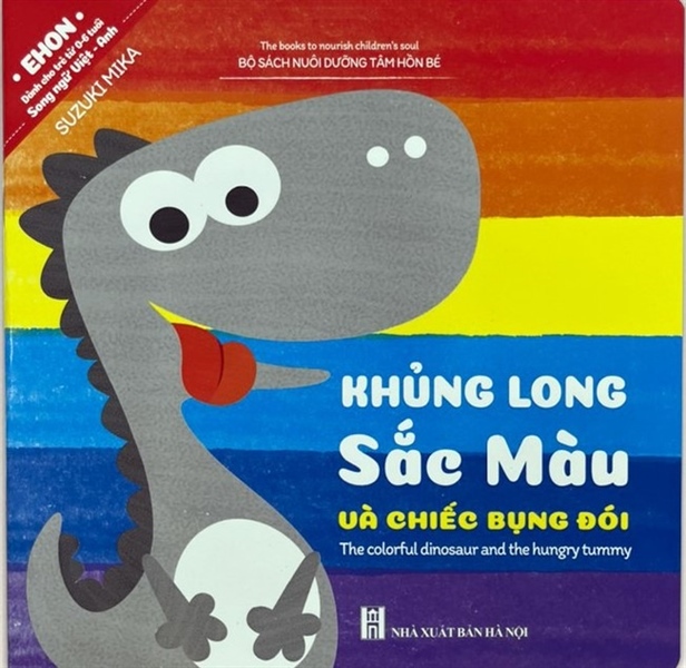 SONG NGỮ ANH VIỆT EHON: KHỦNG LONG SẮC MÀU VÀ CHIẾC BỤNG ĐÓI