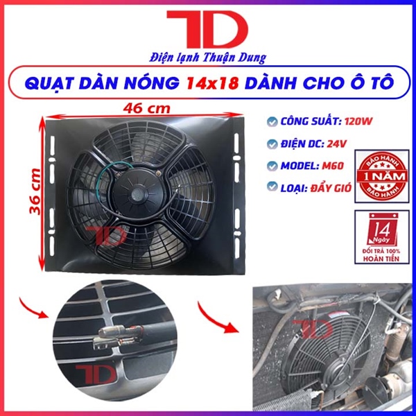 Quạt dàn nóng 14x18 - 5 cánh lồng tròn bảo vệ loại đẩy mô tơ lồi 120W - 24V Model M60 ( 5 cái/ thùng)