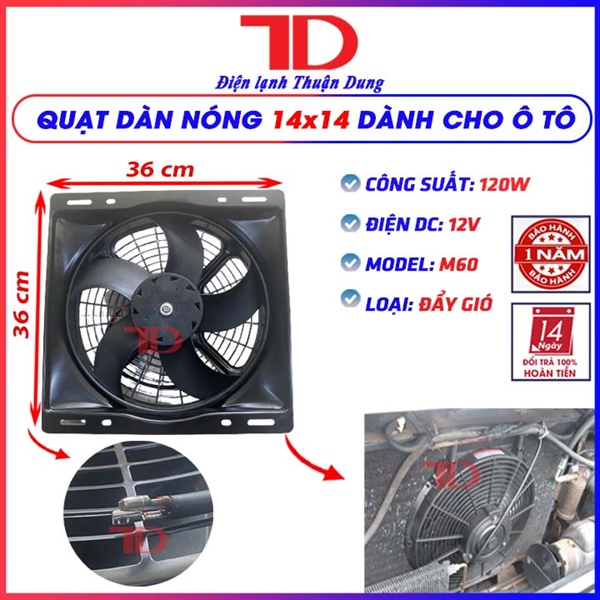 Quạt dàn nóng 14x14 - 5 cánh lồng tròn bảo vệ loại đẩy mô tơ lồi 120W - 12V Model M60 ( 5 cái/ thùng)