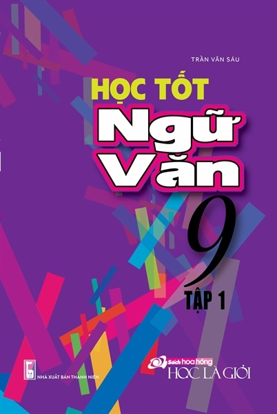 HỌC TỐT NGỮ VĂN 9 TẬP 1