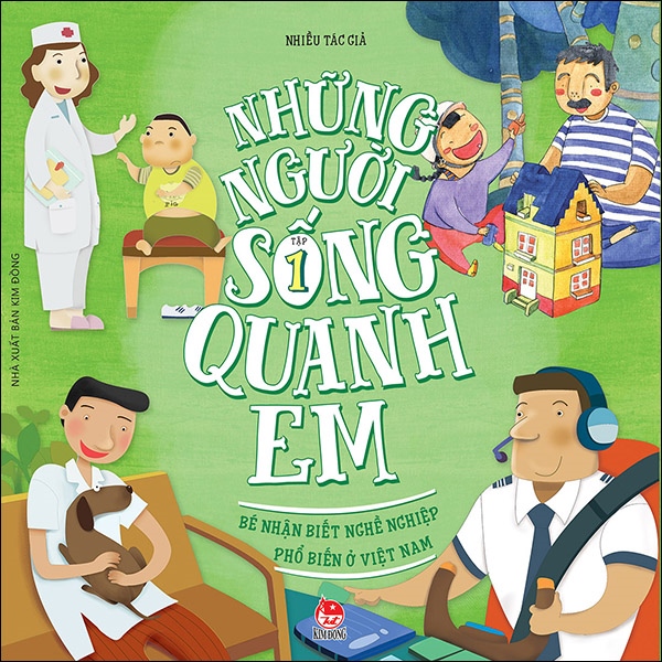 NHỮNG NGƯỜI SỐNG QUANH EM BÉ NHẬN BIẾT NGHỀ NGHIỆP PHỔ BIẾN Ở VIỆT NAM TẬP 1