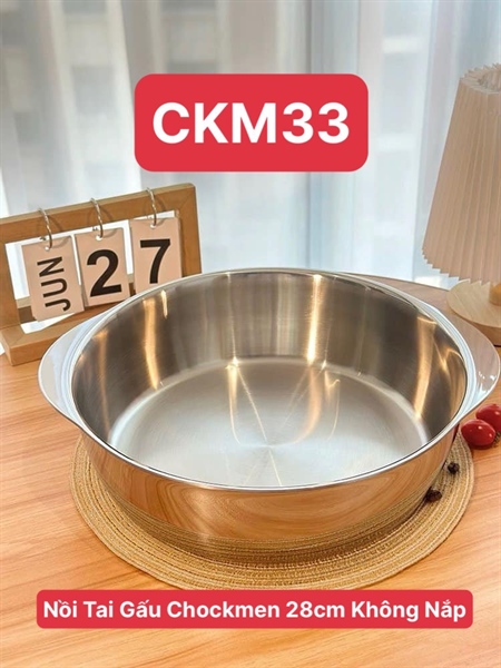 S440 - C33 Nồi Tai Gấu Chockmen 28cm Không Nắp CKM-BG28 [T10]