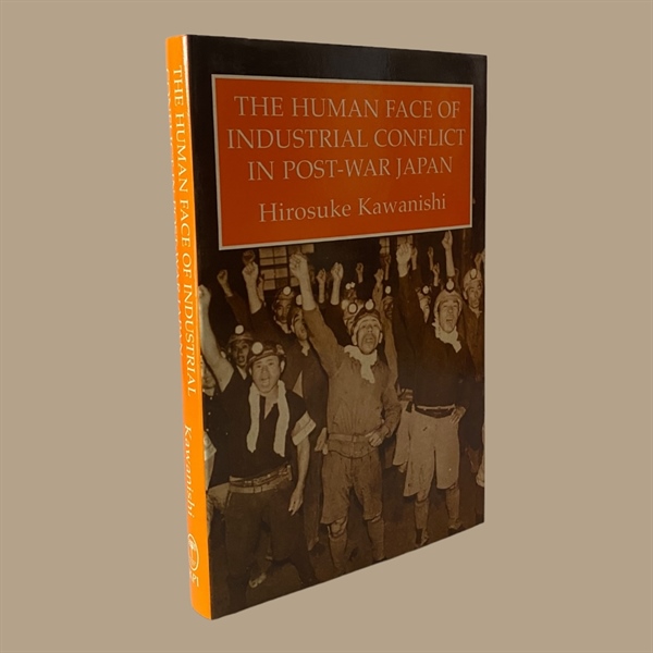 Human Face of Industrial Conflict Post-War Japan