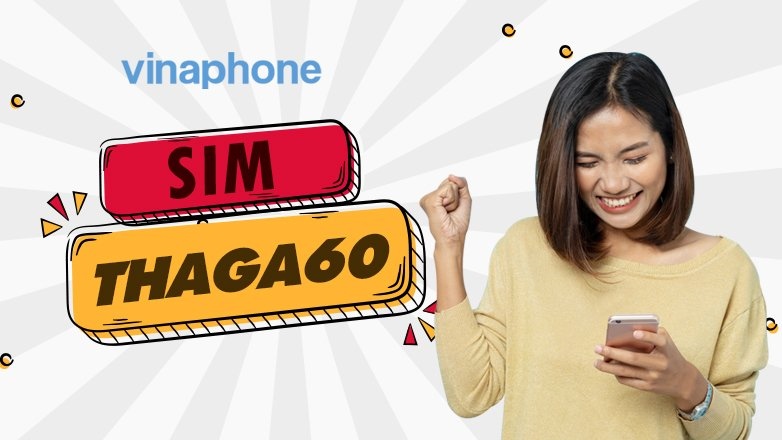 Sim 4G vinaphone gói THAGA60 14 Tháng (2GB tốc độ cao ngày hết hạ băng thông vẫn truy cập tốc độ 3mbp)