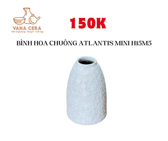 BÌNH HOA CHUÔNG ATLANTIS MINI H15M5